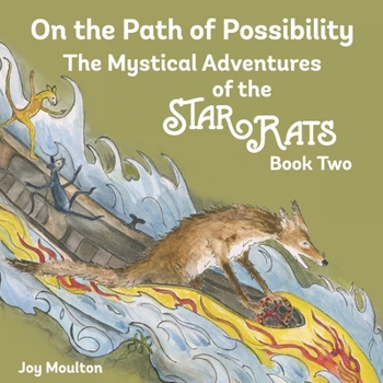 Paperback On the Path of Possibility: The Mystical Adventures of the StarRats - Book Two Book