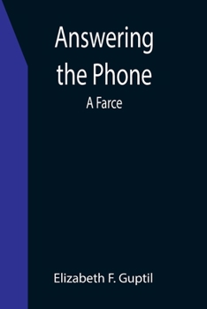 Paperback Answering the Phone: A Farce Book