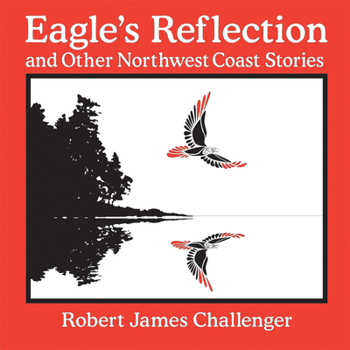 Paperback Eagle's Reflection: And Other Northwest Coast Stories Book