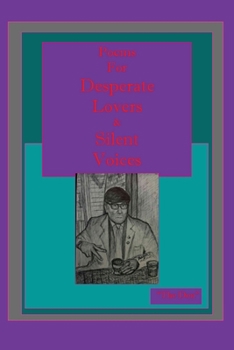Paperback Poems For Desperate Lovers & Silent Voices Book