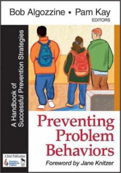 Paperback Preventing Problem Behaviors: A Handbook of Successful Prevention Strategies Book