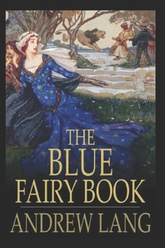 The Blue Fairy Book Illustrated