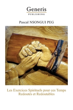 Paperback Les exercices spirituels pour ces temps redoutés et redoutables [French] Book