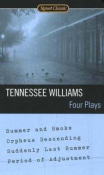 Mass Market Paperback Four Plays: Summer and Smoke/Orpheus Descending/Suddenly Last Summer/Period of Adjustment Book