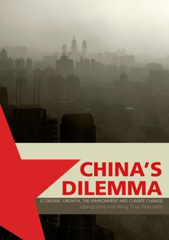 Paperback China's Dilemma: Economic Growth, the Environment and Climate Change Book