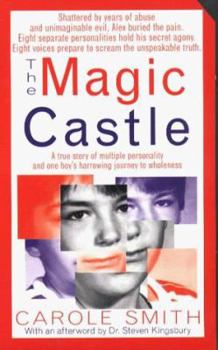 Mass Market Paperback The Magic Castle: A Mother's Harrowing True Story of Her Adoptive Son's Multiple Personalities-- And the Triumph of Healing Book