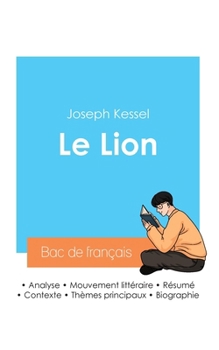 Paperback Réussir son Bac de français 2024: Analyse du roman Le Lion de Joseph Kessel [French] Book