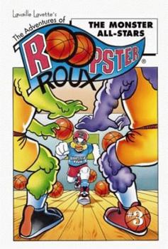 Paperback The Adventures of Roopster Roux: The Monster All-Stars Book