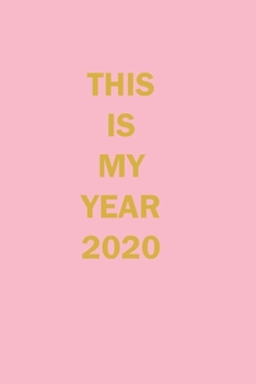 Paperback This is My Year 2020 Lined Journal Notebook: Lined Notebook / Journal Gift, 120 Pages, 6x9 in soft cover, Matte Finish Book