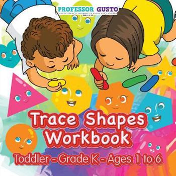 Paperback Trace Shapes Workbook Toddler-Grade K - Ages 1 to 6 Book