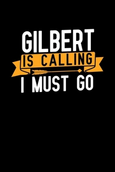 Gilbert is calling I Must go: Graph Paper Vacation Notebook with 120 pages 6x9 perfect as math book, sketchbook, workbook and diary