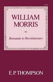 Hardcover William Morris: Romantic to Revolutionary Book