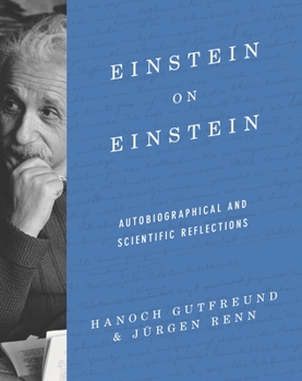 Hardcover Einstein on Einstein: Autobiographical and Scientific Reflections Book