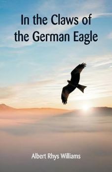 Paperback In the Claws of the German Eagle Book