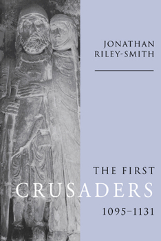 Paperback The First Crusaders, 1095-1131 Book