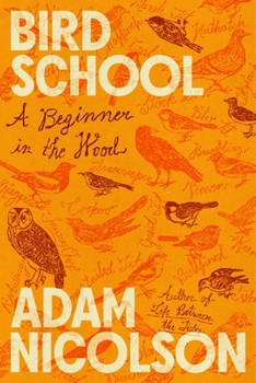 Hardcover Bird School: A Beginner in the Wood Book