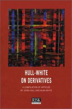 Hardcover Hull-White on Derivatives: A Compliation of Articles Book