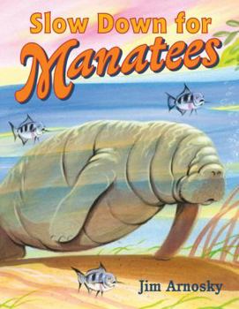 Hardcover Slow Down for Manatees Book