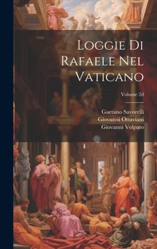 Hardcover Loggie di Rafaele nel Vaticano; Volume 2d [Italian] Book