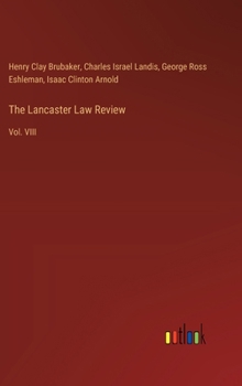 The Lancaster Law Review: Vol. VIII