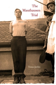 Hardcover Mauthausen Trial: American Military Justice in Germany Book