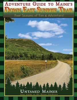 Paperback Adventure Guide to Maine's Down East Sunrise Trail Book