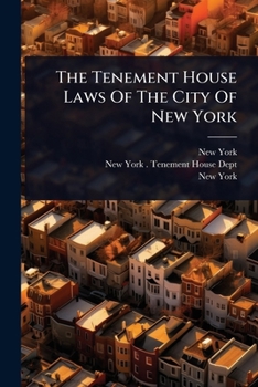 Paperback The Tenement House Laws Of The City Of New York Book
