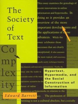 Paperback The Society of Text: Hypertext, Hypermedia, and the Social Construction of Information Book