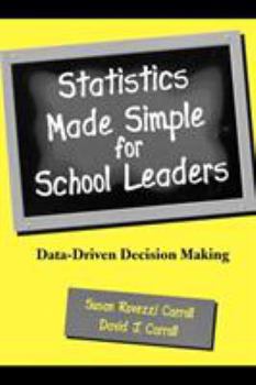 Paperback Statistics Made Simple for School Leaders: Data-Driven Decision Making Book