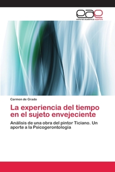 Paperback La experiencia del tiempo en el sujeto envejeciente [Spanish] Book