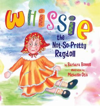 Hardcover Whissie the Not-So-Pretty Ragdoll Book