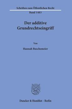 Paperback Der additive Grundrechtseingriff [German] Book