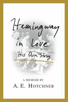 Hardcover Hemingway in Love: His Own Story Book