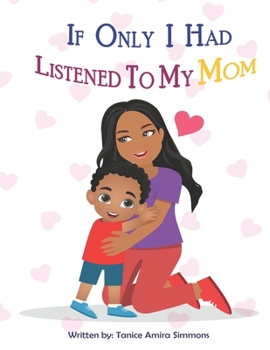 Paperback If Only I Had Listened To My Mom Book