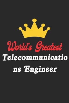 Paperback World's Greatest Telecommunications Engineer Notebook - Funny Telecommunications Engineer Journal Gift: Future Telecommunications Engineer Student Lin Book