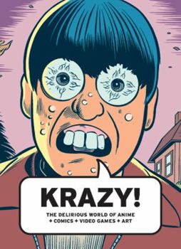 Paperback Krazy!: The Delirious World of Anime, Comics, Video Games, Art Book