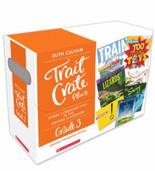 Paperback Trait Crate Plus, Grade 3: Where Literature Lives in the Writing Classroom Book