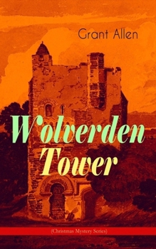 Paperback Wolverden Tower (Christmas Mystery Series): Supernatural & Occult Thriller (Gothic Classic) Book