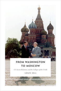 Paperback From Washington to Moscow: US-Soviet Relations and the Collapse of the USSR Book