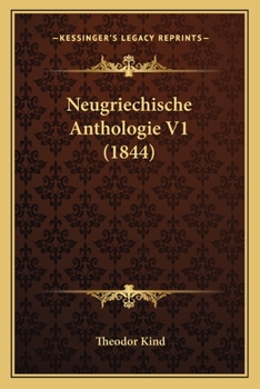 Paperback Neugriechische Anthologie V1 (1844) [German] Book