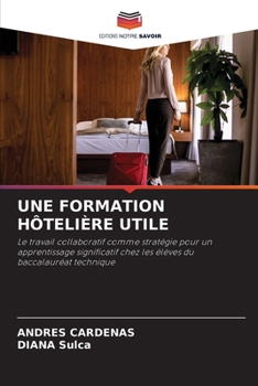 Paperback Une Formation Hôtelière Utile [French] Book