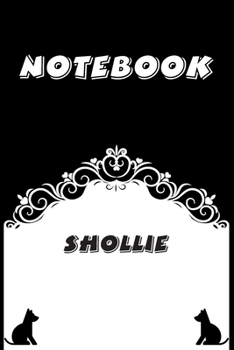 Shollie Notebook : Black and White notebook , Decorative Journal for Shollie Lover: Notebook /Journal Gift,Black and White,100 pages, 6x9, Soft cover, Mate Finish