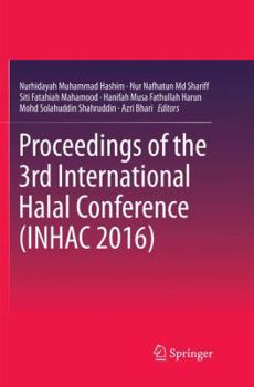 Paperback Proceedings of the 3rd International Halal Conference (Inhac 2016) Book
