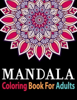 Paperback Mandala Coloring Book for Adults: Adult Mandala Coloring Books Collection of Stress-Relieving Mandalas for Teens and Adults for Relaxation Book