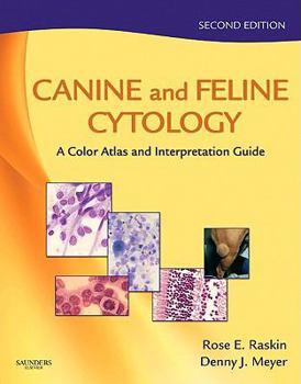 Hardcover Canine and Feline Cytology: A Color Atlas and Interpretation Guide Book