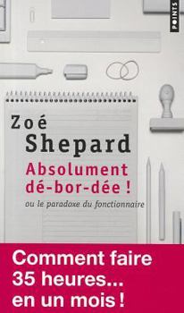 Paperback Absolument D'-Bor-D'e !. Ou Le Paradoxe Du Fonctionnaire [French] Book