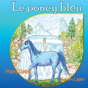 Paperback Le poney bleu [French] Book