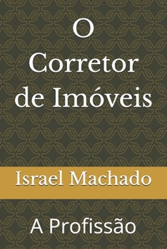 Paperback O Corretor de Imóveis: A Profissão [Portuguese] Book