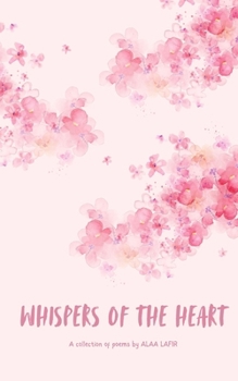 Whispers of the heart: A poetry collection