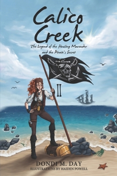 Paperback Calico Creek: The Legend of Shadow's Marauder and the Pirate's Secret Book